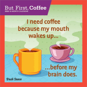 Brush Dance, But First, Coffee, Mini, 16 Month: calendario mini de pared 2026
