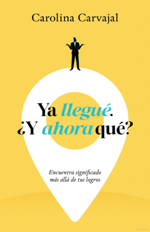 Ya llegué. ¿Y ahora qué?