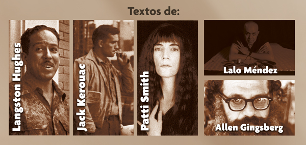 Textos de Langston Hughes, Jack Kerouac, Patti Smith, Lalo Méndez, Allen Ginsberg