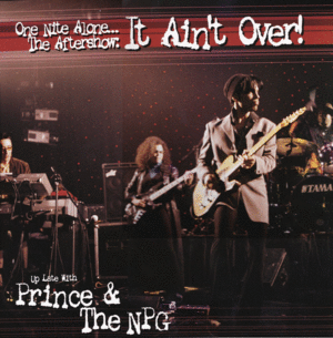 One Nite Alone... The Aftershow: It Ain't Over! (Up Late With Prince & The NPG) (2LP)