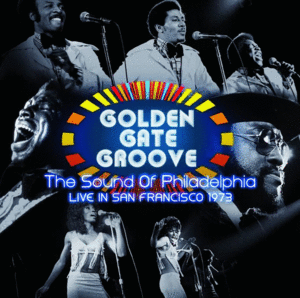 Golden Gate Groove: Sounds Of Philadelphia Live In San Francisco 1973 (2 LP)