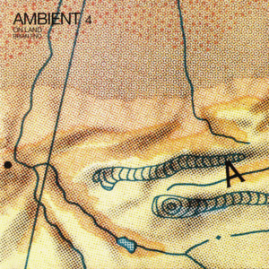 Ambient 4: On land (LP)