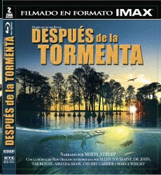 Después de la Tormenta- IMAX:2007 (BRD)