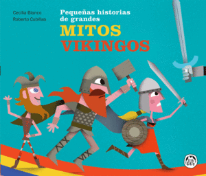 Pequeñas historias de grandes mitos vikingos