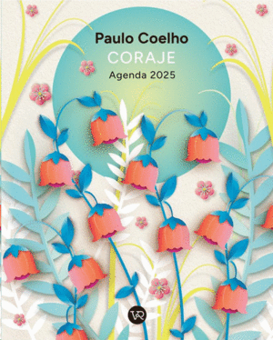 Paulo Coelho, coraje, flores, catoné: agenda 2025