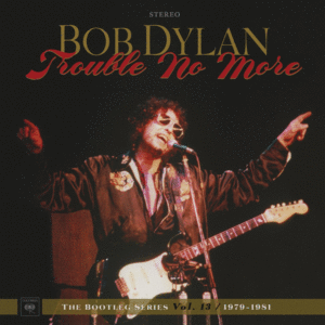 Trouble No More, 1979-1981 (4 LP+2 CD)