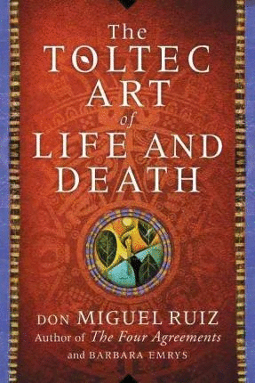 Toltec art of life and death, The