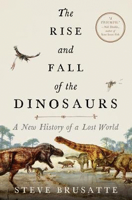 Rise and Fall of the Dinosaurs, The