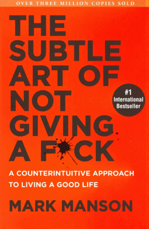 Subtle Art of Not Giving a Fuck, The