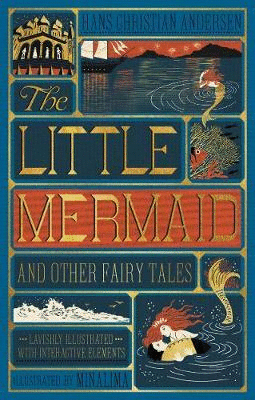 Little Mermaid and Other Fairy Tales, The: (Illustrated with Interactive Elements)