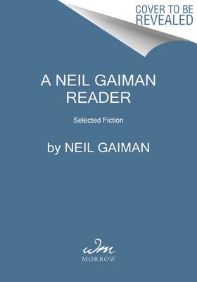 Neil Gaiman Reader : Selected Fiction, The