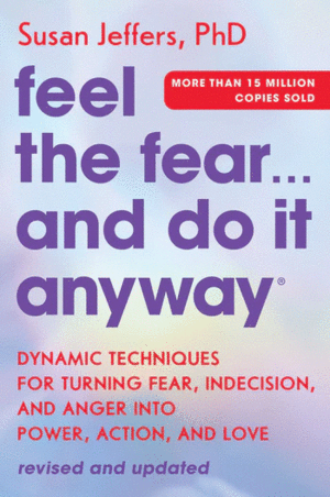Feel the Fear... and Do It Anyway