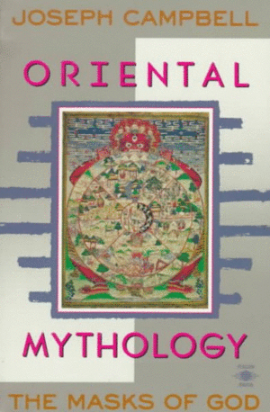 Oriental Mythology (The Masks of God)