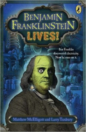 Benjamin Franklinstein lives