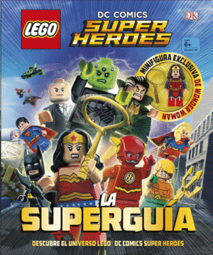 Lego DC Comics super héroes: La superguía