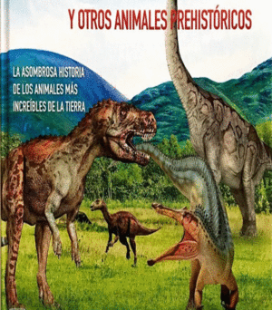 En la tierra de los dinosaurios y otros animales prehistóricos