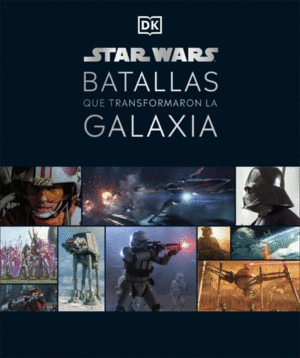 Batallas que transformaron la galaxia