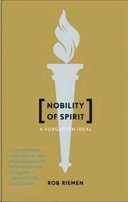 Nobility of Spirit: A Forgotten Ideal