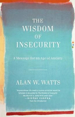 Wisdom of Insecurity, The