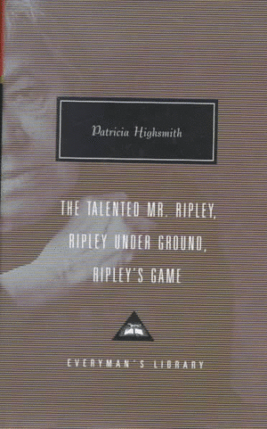 Talented Mr. Ripley, The / Ripley Under Ground / Ripley's Game