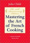 Mastering the Art of French Cooking, Volume I: 50th Anniversary Edition
