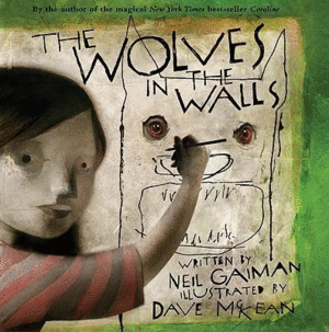 Wolves in the Walls, The