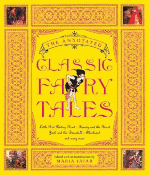 Annotated Classic Fairy Tales, The