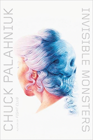 Invisible monsters a novel