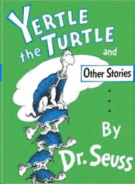 Yertle the turtle and other stories
