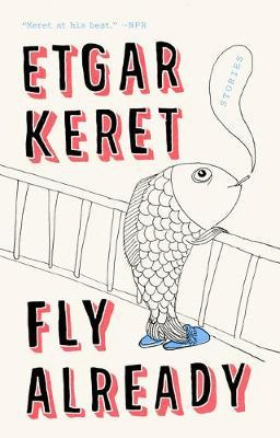 Fly Already : Stories
