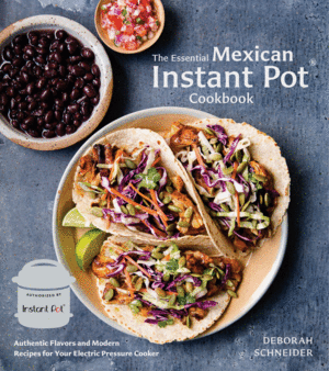 Essential Mexican instant pot cookbook, The