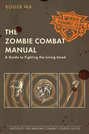 Zombie Combat Manual, The