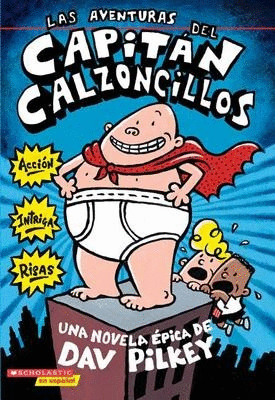 Aventuras del Capitán Calzoncillos, Las