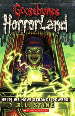 Horrorland: Help! We Have Strange Powers!