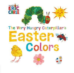 Very Hungry Caterpillar's Easter Colors, The