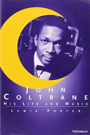 John Colatrane His life and music