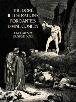 Doré Illustrations for Dante's Divine Comedy, The