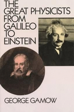 Great Physicists from Galileo to Einstein, The