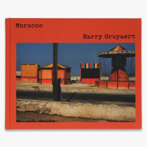 Harry Gruyaert: Morocco
