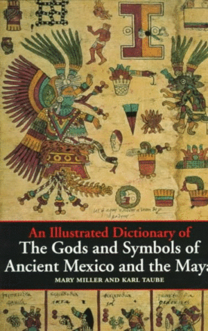 Gods and symbols of ancient México and the maya, the