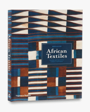 African Textiles: Color and Creativity Across a Continent