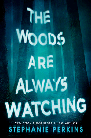 Woods Are Always Watching, The