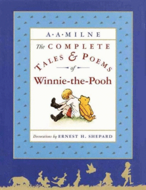 Complete Tales and Poems of Winnie the Pooh, The