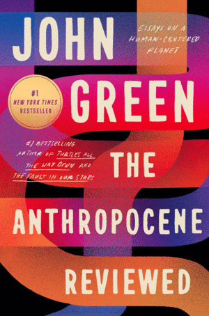 Anthropocene Reviewed, The