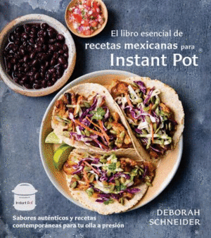 Libro esencial de recetas mexicanas para Instant Pot