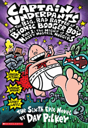 Captain Underpants and the Big bad battle of the Bionic