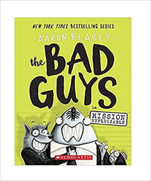 Bad guys in mission unpluckable, The