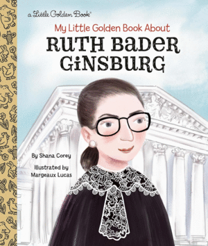 My Little Golden Book about Ruth Bader Ginsburg