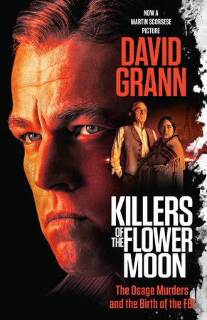Killers of the Flower Moon: Movie Tie-In Edition