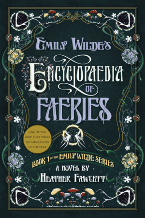 Emily Wilde's Encyclopaedia of Faeries
